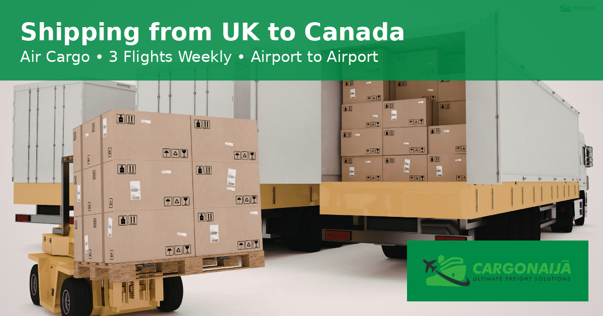 Cargo boxes being loaded for air freight shipping from UK to Canada with Cargonaija