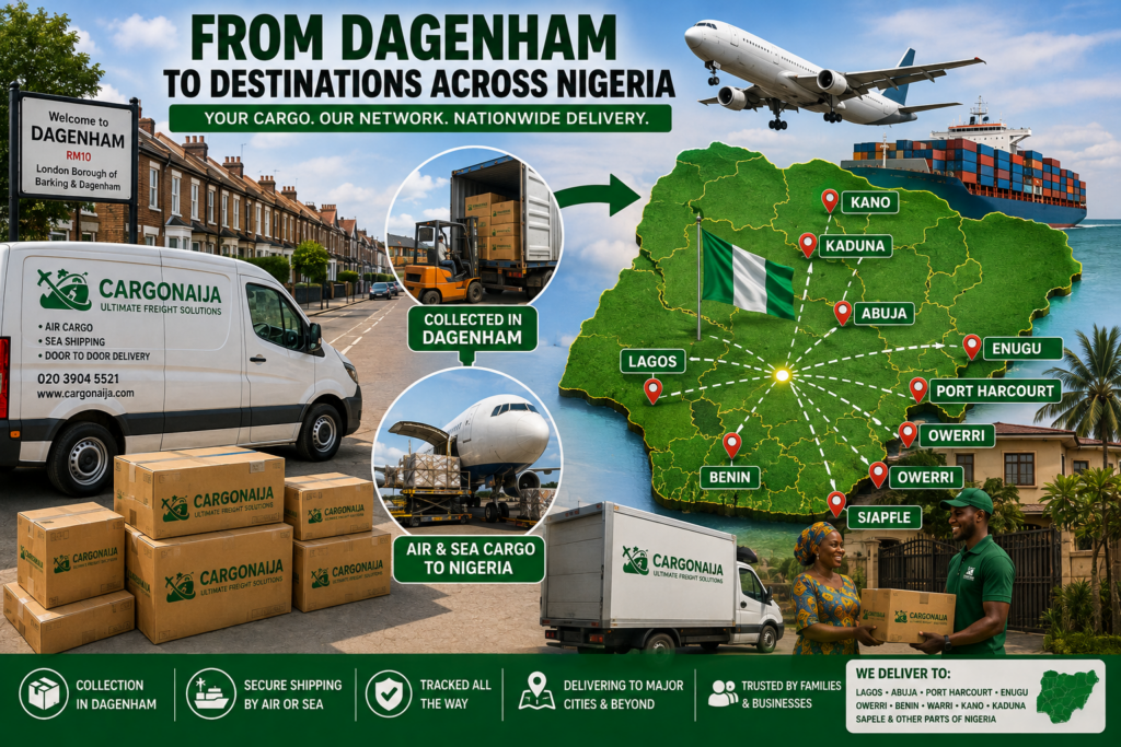Cargo collection from Dagenham for delivery to Lagos Abuja Port Harcourt Enugu and other Nigerian destinations